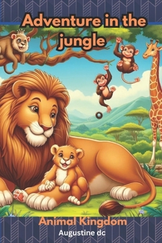 Paperback Adventure in the jungle: Animal kingdom Book