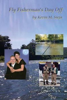 Fly Fisherman's Day Off