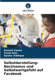 Paperback Selbstdarstellung: Narzissmus und Selbstwertgefühl auf Facebook [German] Book
