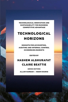 Technological Horizons: Insights for Accounting, Auditing and Internal Control in Emerging Markets (Technological Innovation and Sustainability for Business Competitive Advantage)