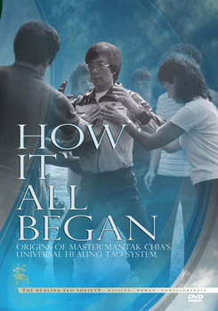 How It All Began: Origins Of Master Mantak Chia's Universal Healing Tao System