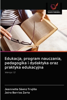 Paperback Edukacja, program nauczania, pedagogika i dydaktyka oraz praktyka edukacyjna [Polish] Book