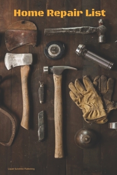 Home Repair List: 6x9 Notebook with 100 lined pages to list and track your home repair and maintenance needs.