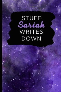 Paperback Stuff Sariah Writes Down: Personalized Journal / Notebook (6 x 9 inch) with 110 wide ruled pages inside [Purple Cosmos] Book