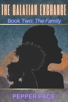The Galatian Exchange: Book Two: The Family