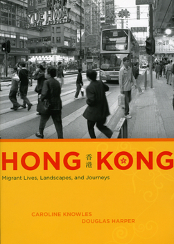 Paperback Hong Kong: Migrant Lives, Landscapes, and Journeys Book
