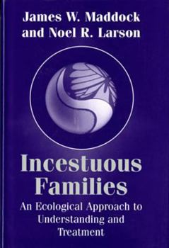 Hardcover Incestuous Families: An Ecological Approach to Understanding and Treatment Book