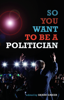 Paperback So You Want to Be a Politician Book