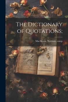 Paperback The Dictionary of Quotations; Book