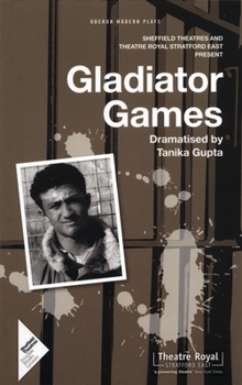 Paperback Gladiator Games: Sheffield Theatres with Theatre Royal Stratford East Present Book