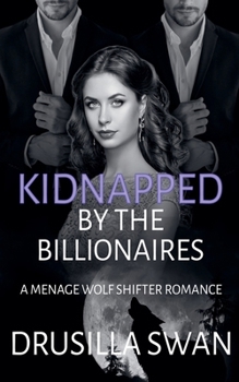 Paperback Kidnapped by the Billionaires Book