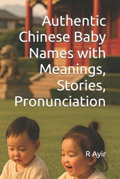 Paperback Authentic Chinese Baby Names with Meanings, Stories, Pronunciation Book