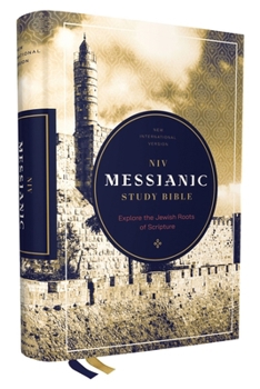 Hardcover Niv, Messianic Study Bible, Hardcover, Red Letter, Comfort Print: Explore the Jewish Roots of Scripture Book