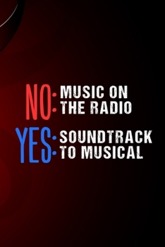 Notebook: Small Journal For Boradway Musical Fans And Theater Nerds I Funny Gift For Actor, Actress And Theatre Lovers