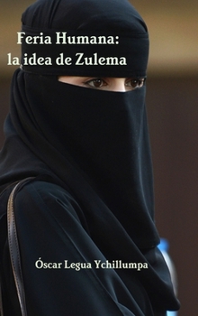 Hardcover Feria Humana: la idea de Zulema [Spanish] Book