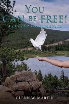 Paperback You Can Be Free!: A letter to humanity Book