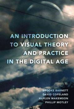 Hardcover An Introduction to Visual Theory and Practice in the Digital Age Book