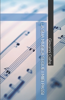 Paperback La Sua Musica Segue I Miei Passi [Italian] Book