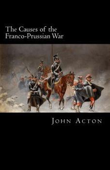 Paperback The Causes of the Franco-Prussian War Book