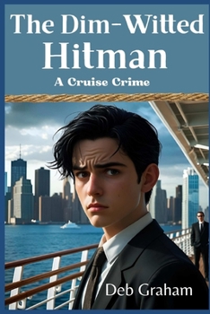 Paperback The Dim-Witted Hitman: a cruise crime Book