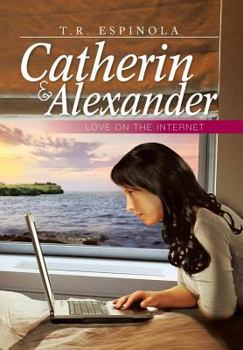 Catherin & Alexander: Love on the Internet