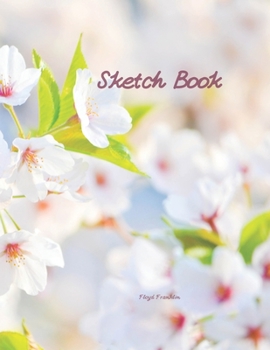 Sketch Book: Flower Cover with Blank Paper for Drawing, Writing, Painting, Sketching, or Doodling