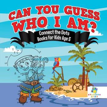 Paperback Can You Guess Who I Am? Connect the Dots Books for Kids Age 5 Book