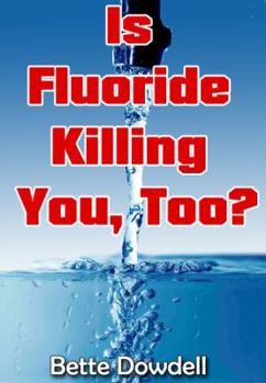 Paperback Is Fluoride Killing You, Too? Book