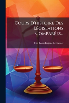 Paperback Cours D'histoire Des Législations Comparées... [French] Book