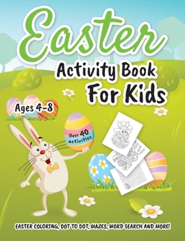 Paperback Easter Activity Book for Kids ages 4-8: Easter Coloring, Dot to Dot, Mazes, Word Search and More! [Large Print] Book