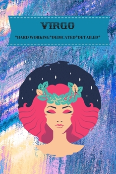 VIRGO: HARD WORKING*DEDICATED*DETAILED