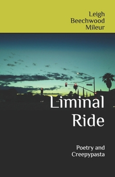 Paperback Liminal Ride: Poetry and Creepypasta Book