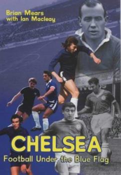 Hardcover Chelsea: Football Under the Blue Book