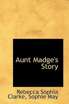 Aunt Madge's Story
