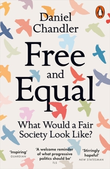 Paperback Free and Equal: What Would a Fair Society Look Like? Book