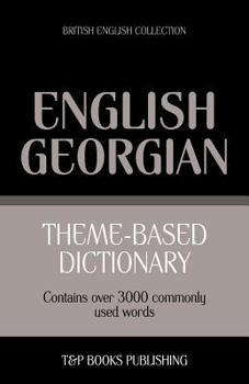 Paperback Theme-based dictionary British English-Georgian - 3000 words Book