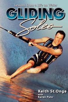 Paperback Gliding Soles: Lessons from a Life on Water Book