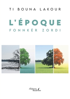 Paperback L'époque: Fonnkèr zordi [French] Book