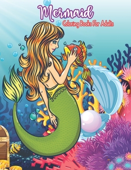 Paperback Mermaid Coloring Books for Adults: Cute Fantasy Large Stress Relieving Relaxing Adult Coloring Book with Cute Mermaids for Creative Fun Drawings to Ca Book