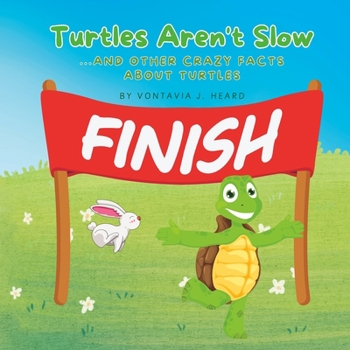 Paperback Turtles Aren't Slow: And Other Crazy Facts About Turtles Book