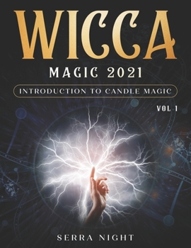 Paperback Wicca Magic 2021: Introduction To Candle Magic Volume 1 Book