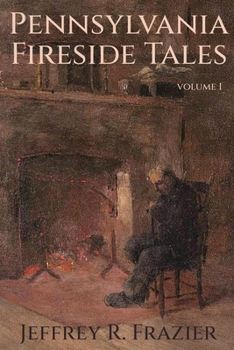 Paperback Pennsylvania Fireside Tales Volume 1 Book