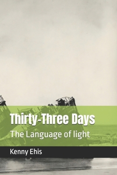Paperback Thirty-Three Days: The Language of light Book