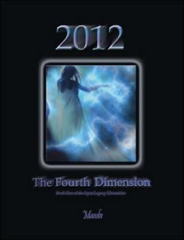 Paperback 2012: The Fourth Dimension: Book One of the Lyra Legacy Chronicles Book