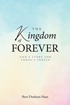Paperback The Kingdom of Forever: God's Story For Today's People Book