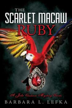 Paperback The Scarlet Macaw Ruby: A Jake Giuliani Mystery Series Book