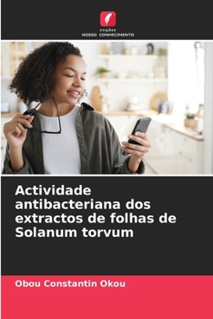 Paperback Actividade antibacteriana dos extractos de folhas de Solanum torvum [Portuguese] Book