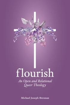 Paperback Flourish: An Open and Relational Queer Theology Book