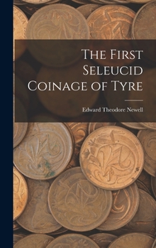 Hardcover The First Seleucid Coinage of Tyre Book