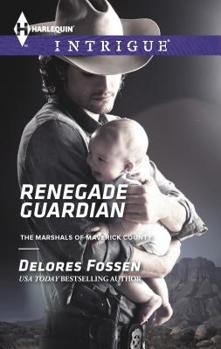 Renegade Guardian - Book #4 of the Marshals of Maverick County